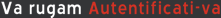 Autentificare